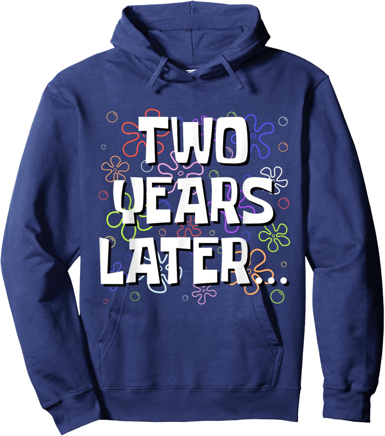 Two Years Later Funny Meme 2 Year Old 2nd Birthday Hoodie - Hoodie | Navy