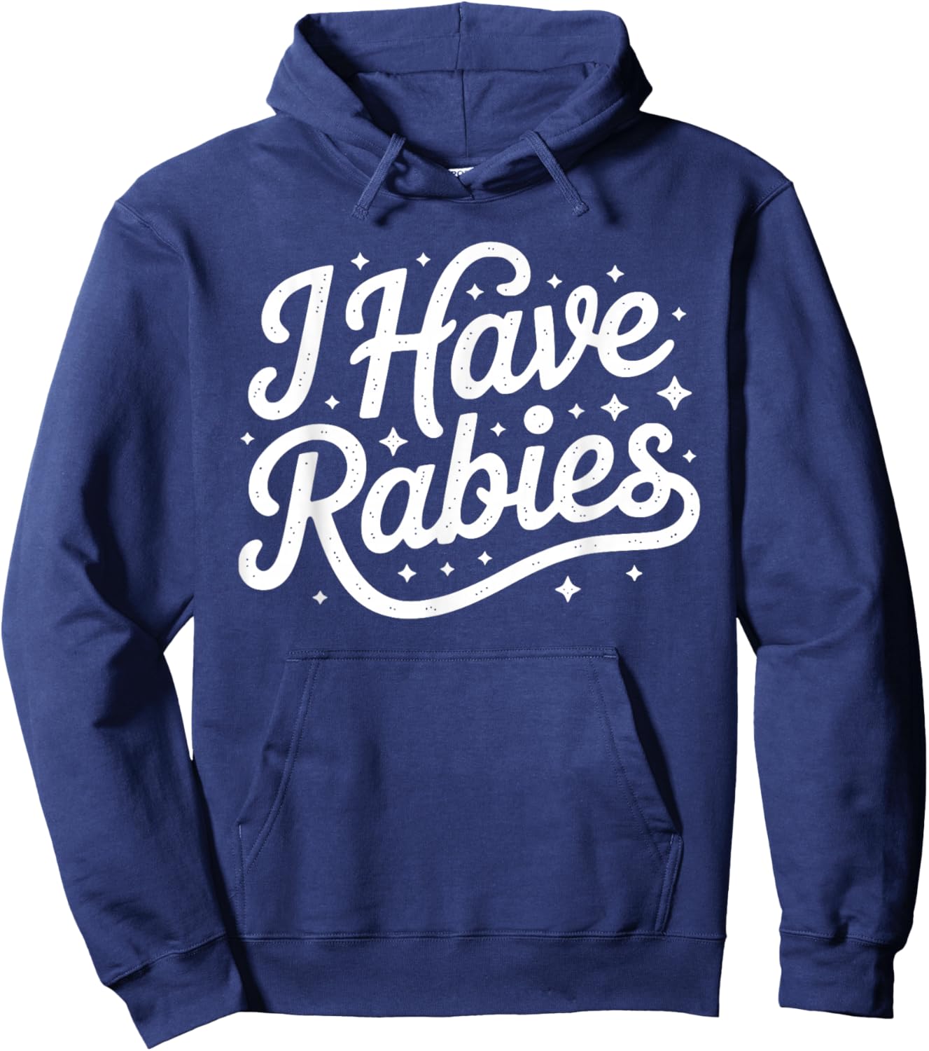Funny I Have Rabies Sarcastic Dark Humor Women Hoodie - Hoodie | Navy