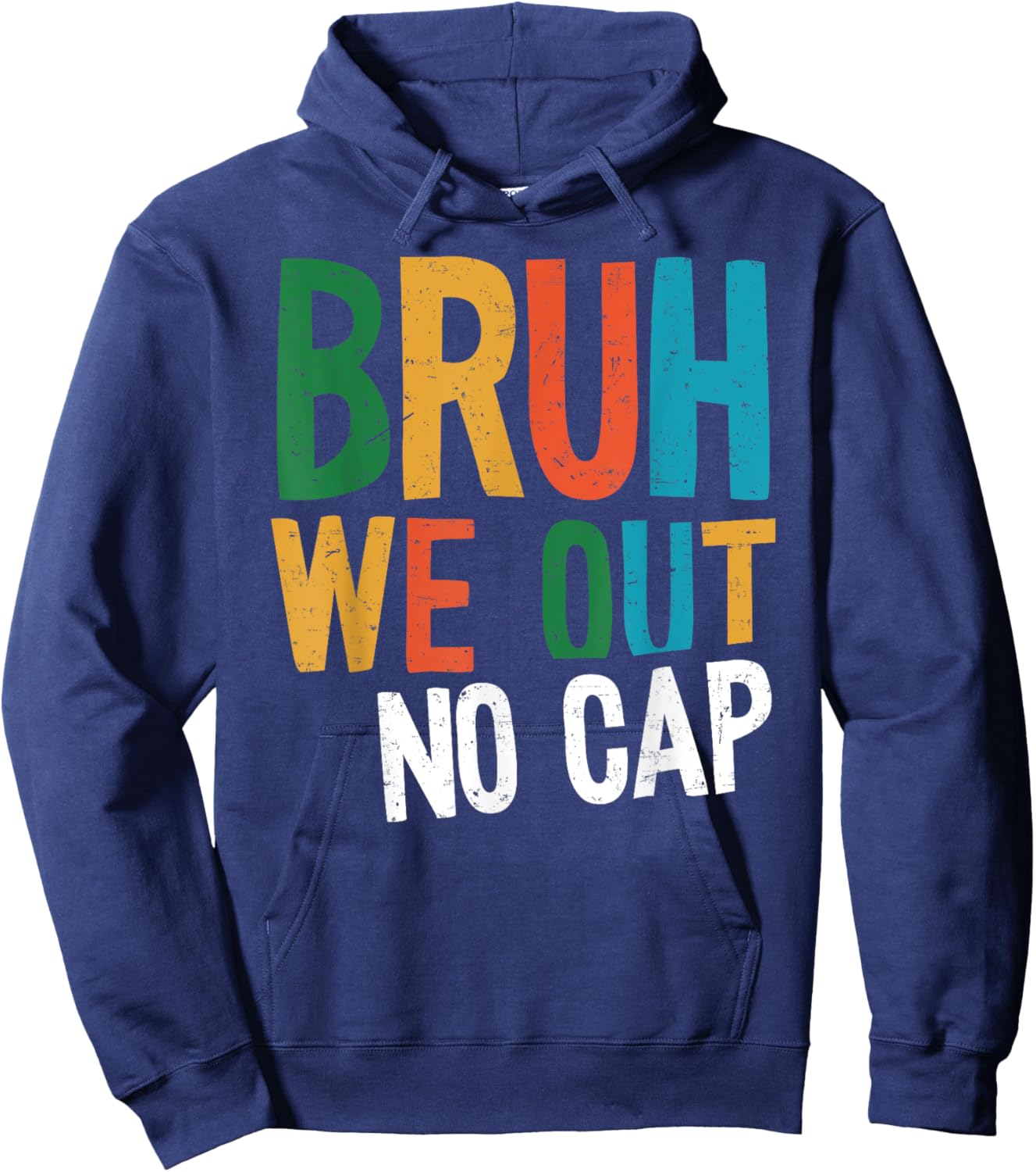 Bruh We Out No Cap Funny Last Day Of School 2025 Graduation Hoodie - Hoodie | Navy