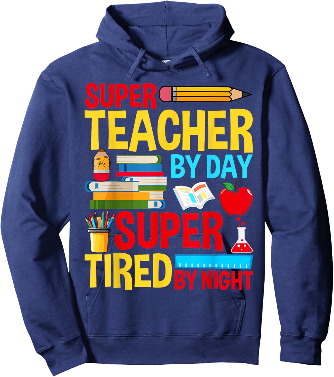Super Teacher By Day Super Tired By Night Superhero Teacher Hoodie - Hoodie | Navy