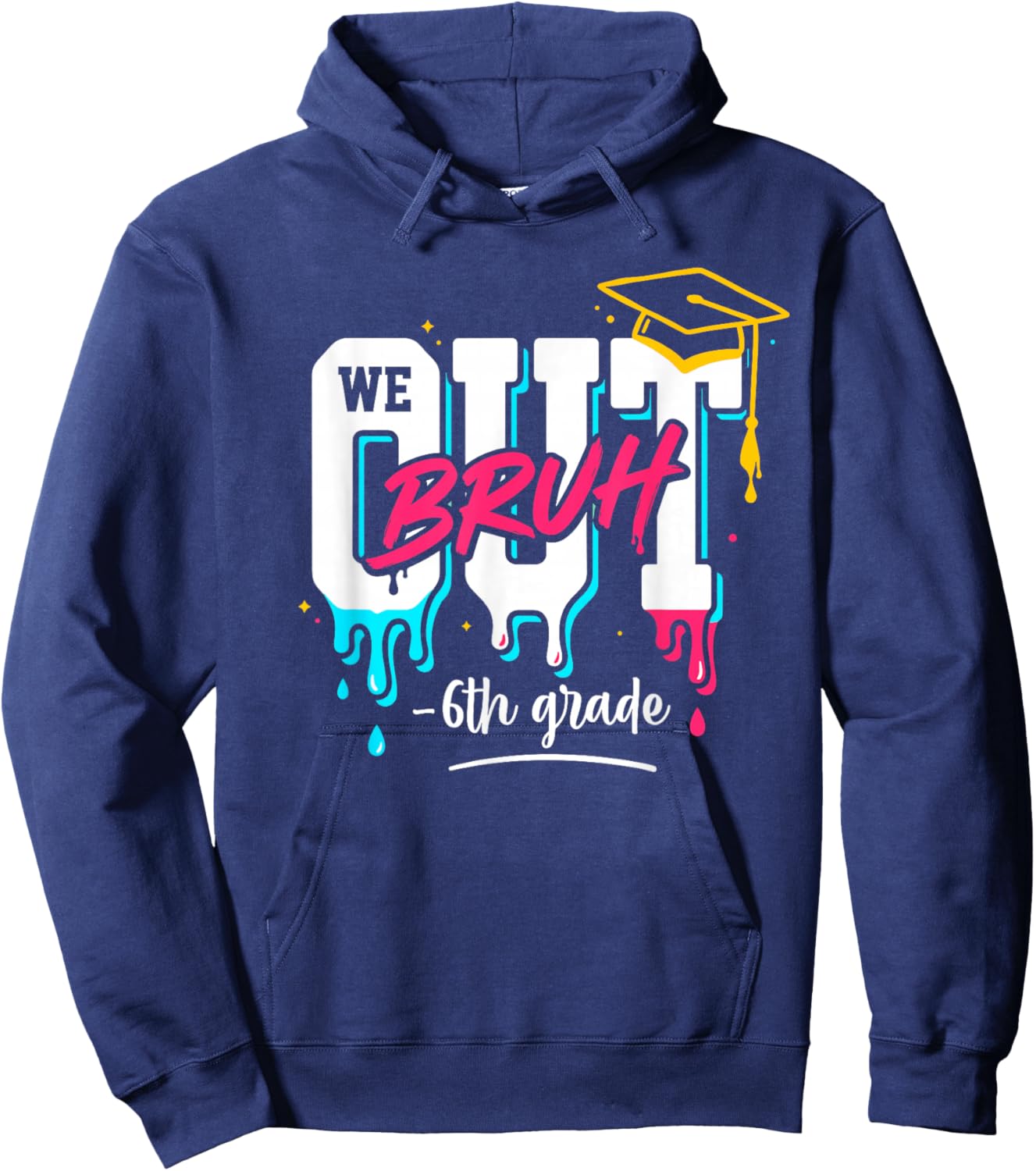 Bruh We Out 6th Graders Graduation end of School Grade Drip Hoodie - Hoodie | Navy