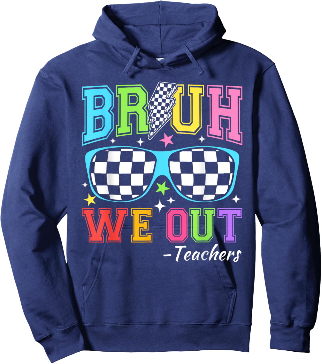 Last Day of School Sunglasses Bruh We Out Teacher Hoodie - Hoodie | Navy