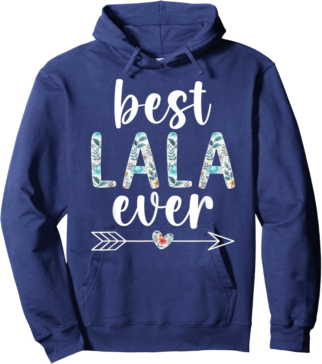 Best Lala Ever Lala Grandma Lala Grandmother Hoodie - Hoodie | Navy