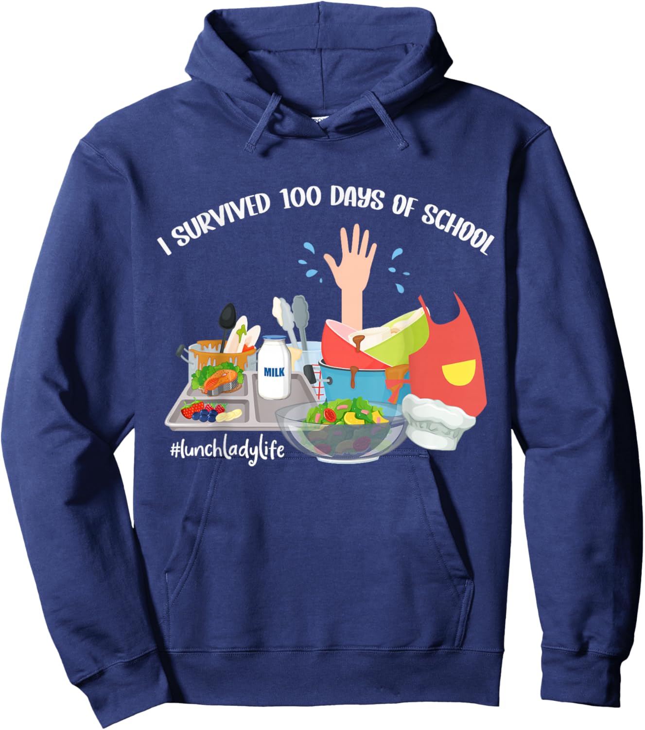 I Survived 100 Days of School funny Lunch Lady Cafeteria Hoodie - Hoodie | Navy