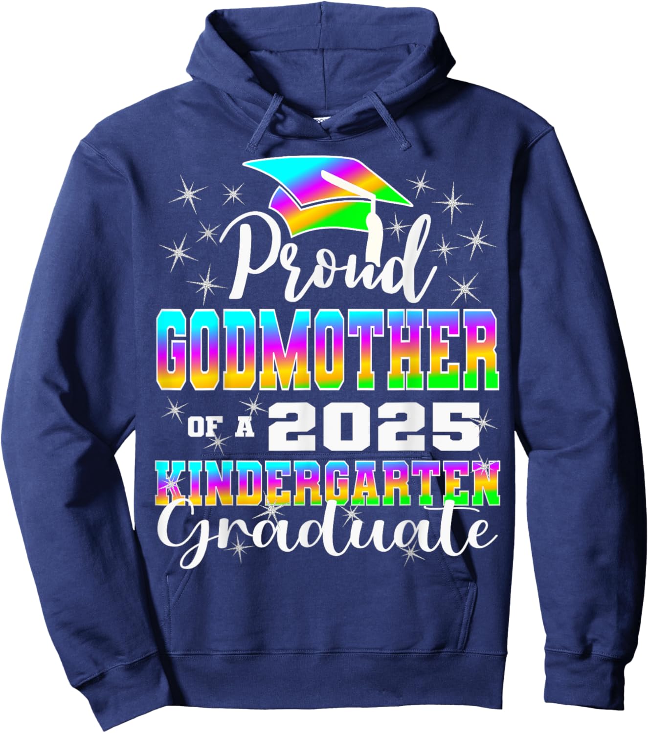 Proud Godmother of Kindergarten Graduate 2025 Graduation Hoodie - Hoodie | Navy