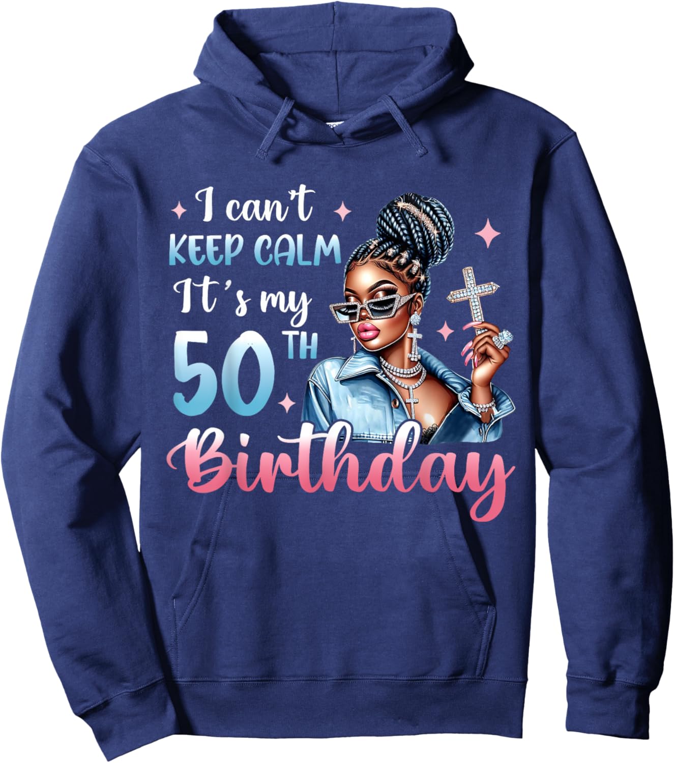 I Can't Keep Calm It's My 50th Birthday Black Afro Women Hoodie - Hoodie | Navy