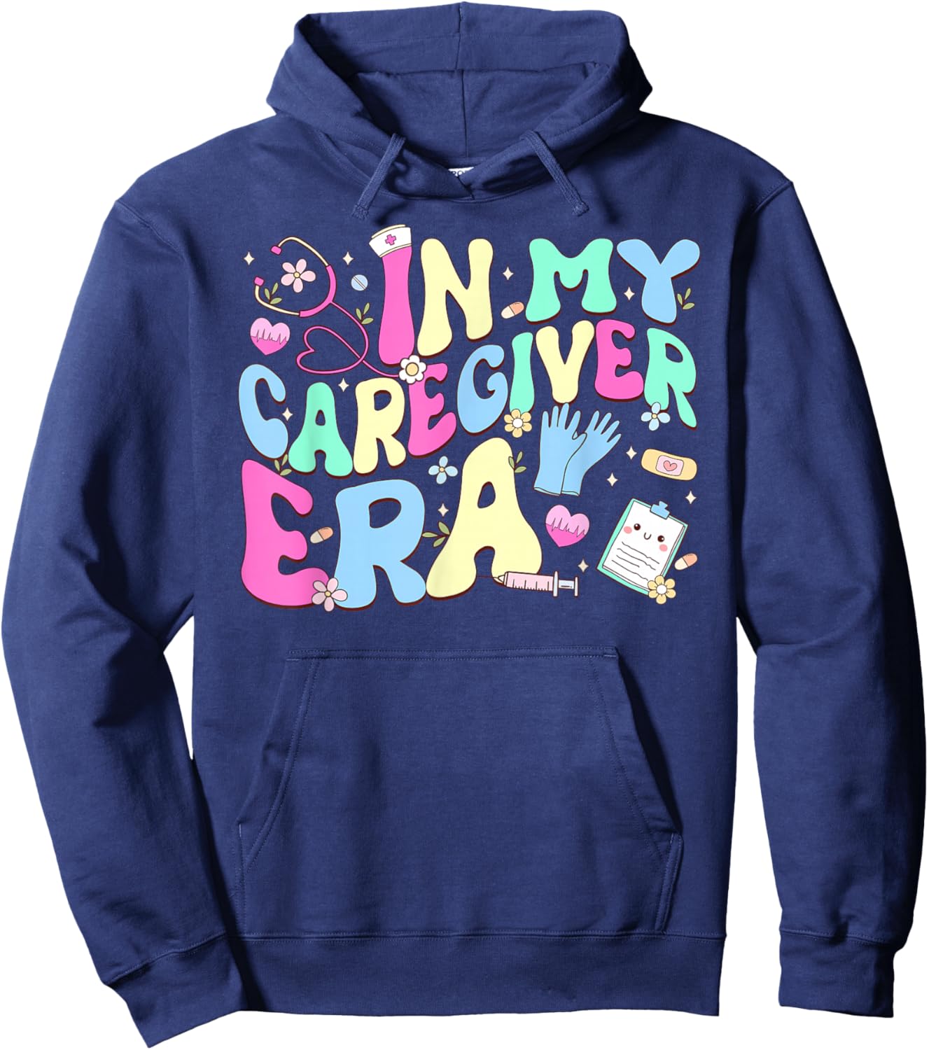 In My Caregiver Era Healthcare Worker Caregivers Day Hoodie - Hoodie | Navy