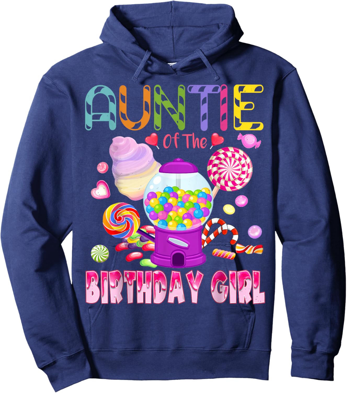Auntie Of The Birthday Gifts Girl Candyland Candy Birthday Hoodie - Hoodie | Navy