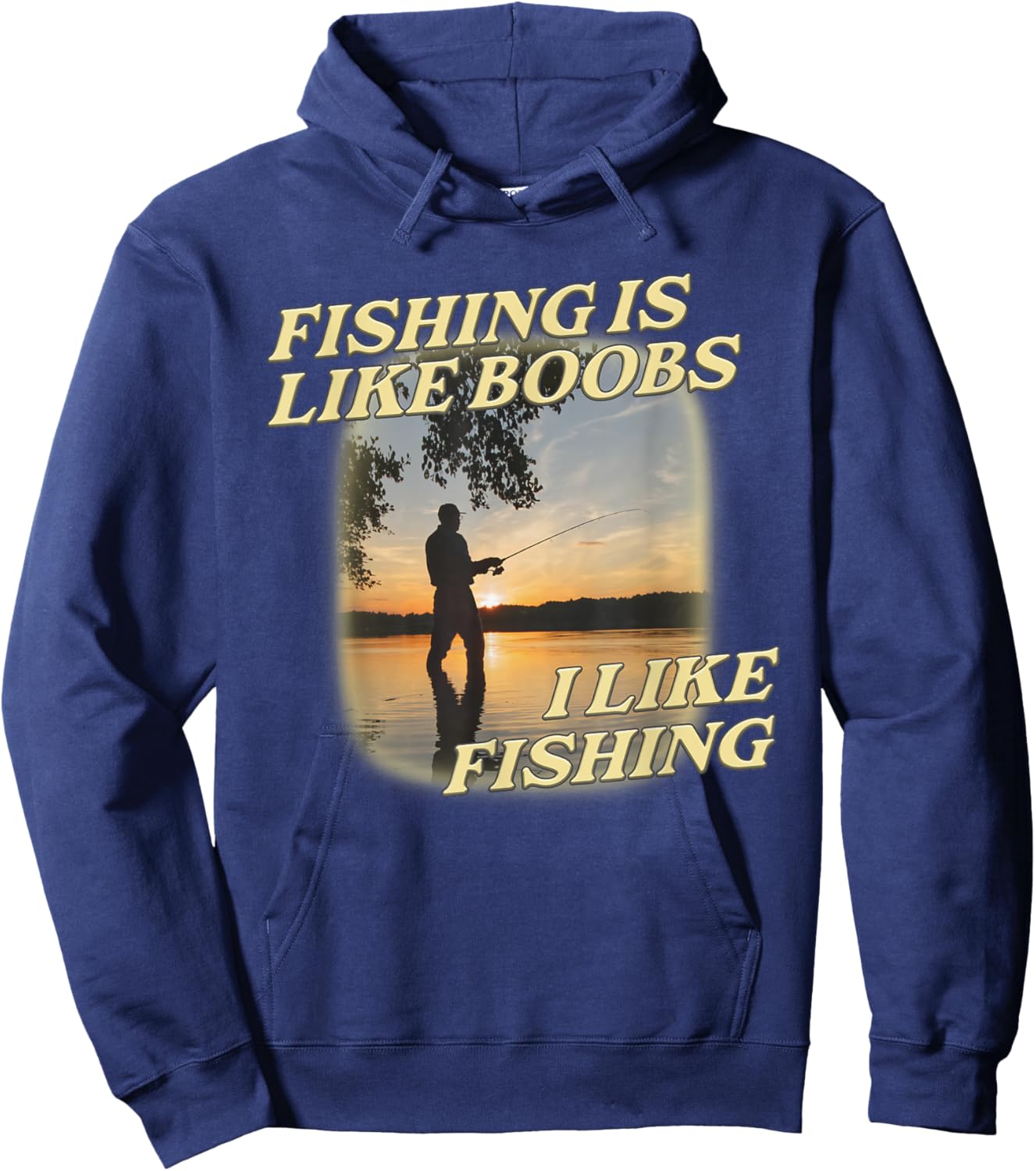 Fishing Is Like Boobs I Like Fishing Angling Lover Hoodie - Hoodie | Navy