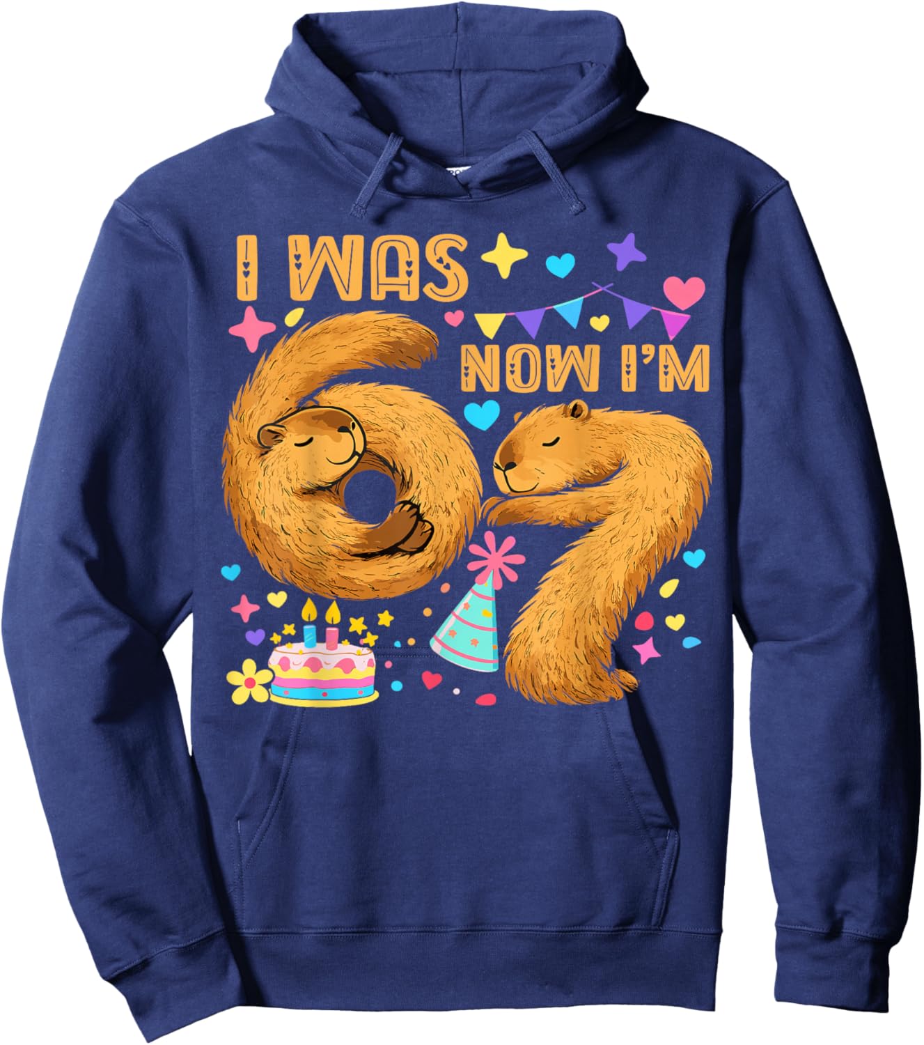 I was 6 Now I’m 7 Capy Birthday Funny Capybara 7th Birthday Hoodie - Hoodie | Navy