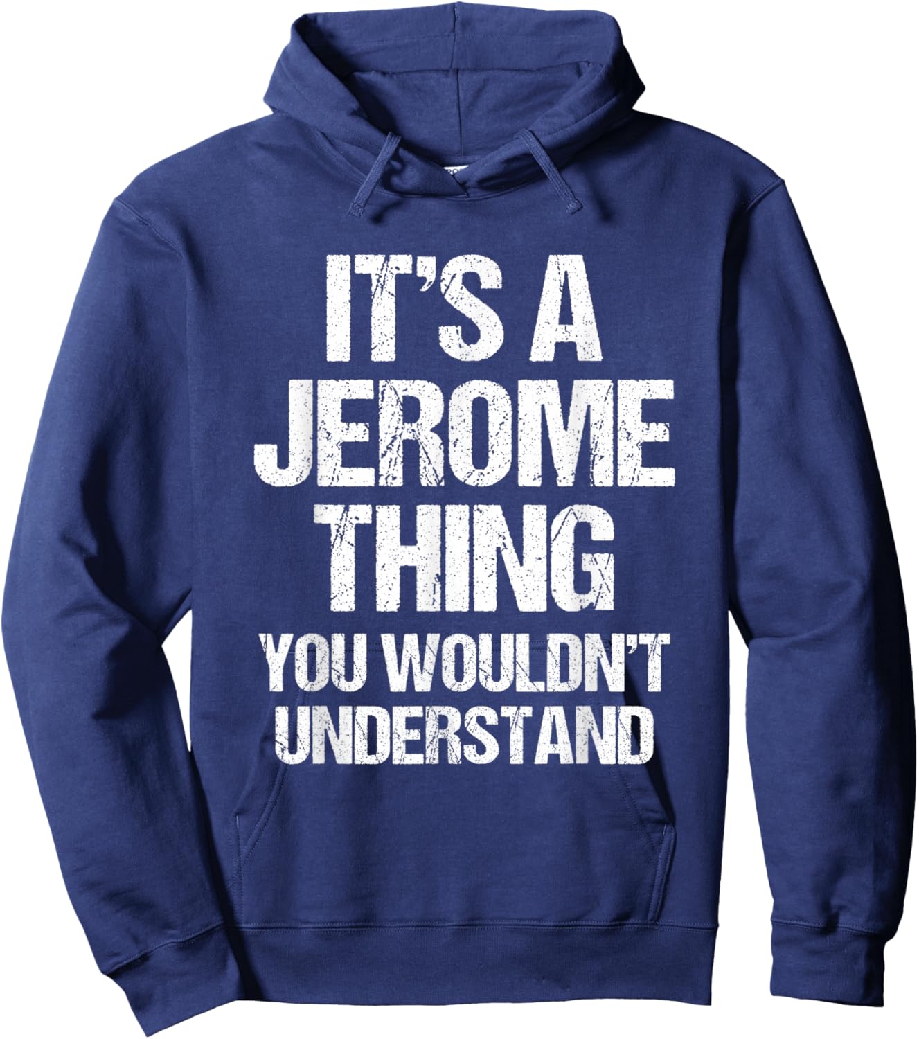 It's A Jerome Thing (You Wouldn't Understand) - Name Jerome Hoodie - Hoodie | Navy