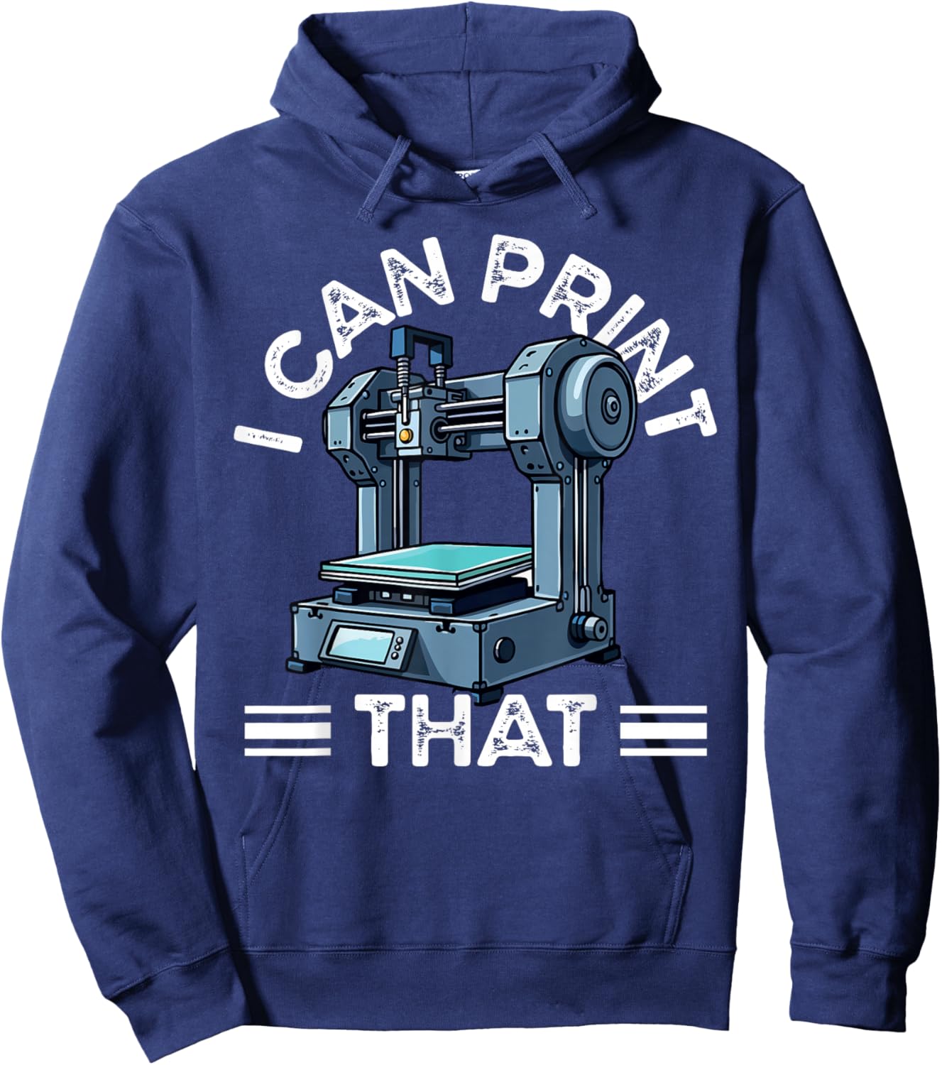 I Can Print That 3D Printer Humor Hoodie - Hoodie | Navy