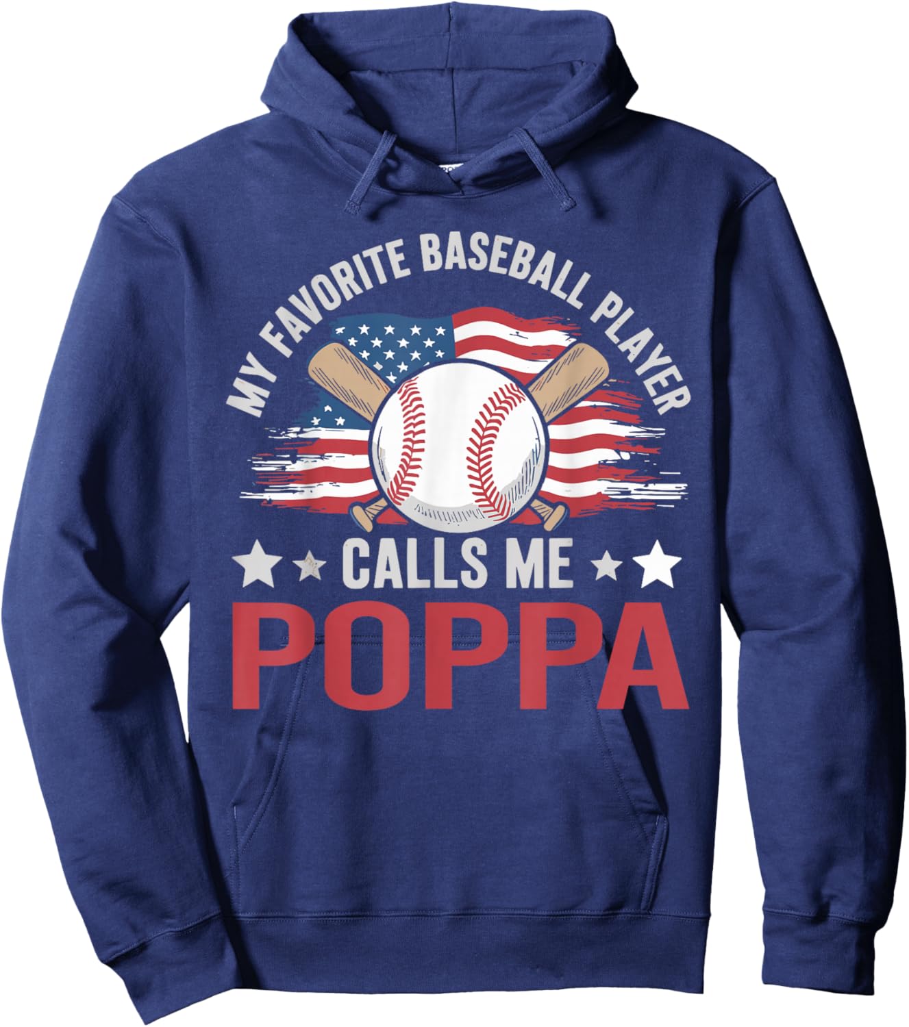 My Favorite Baseball Player Calls Me Poppa USA Flag Hoodie - Hoodie | Navy