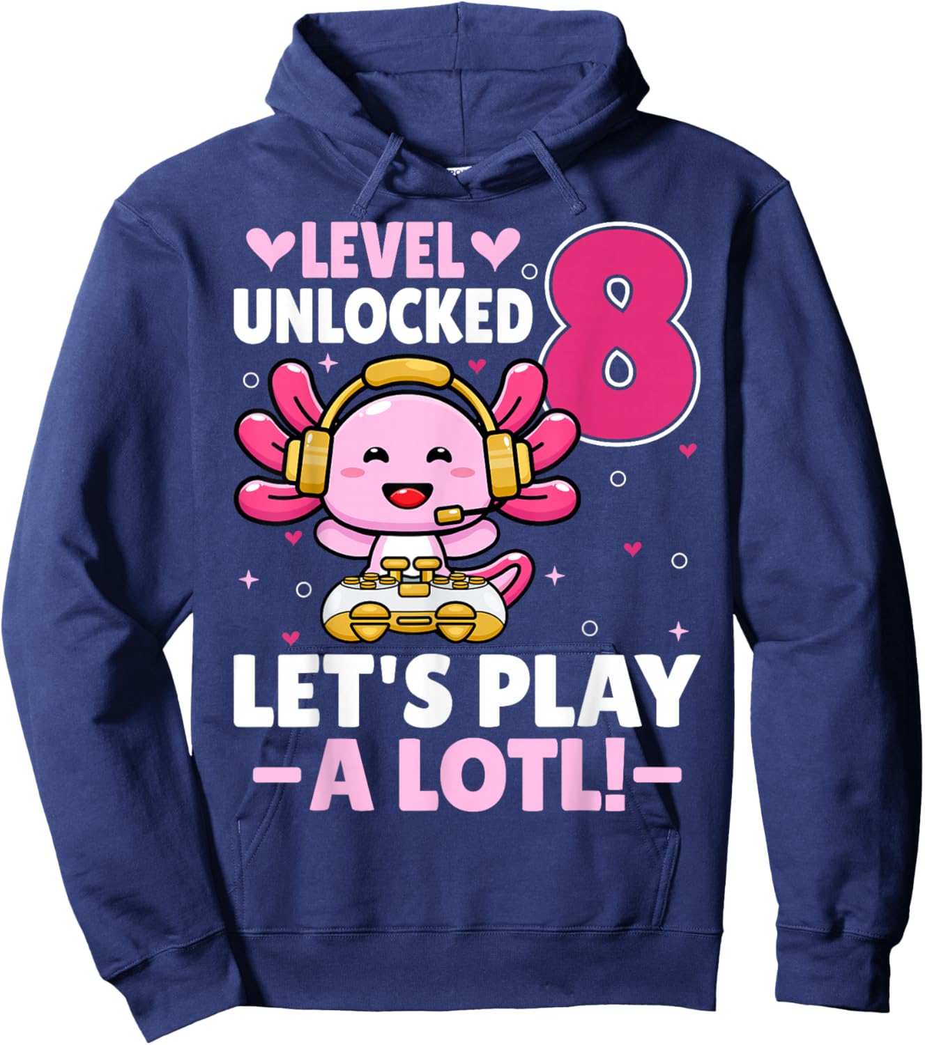 Level 8 Unlocked Let's Play Video Gamer Axolotl 8th Birthday Hoodie - Hoodie | Navy