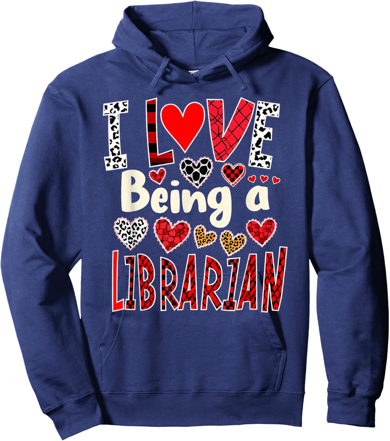 Funny I Love Being a Librarian Valentine’s Day Hoodie - Hoodie | Navy