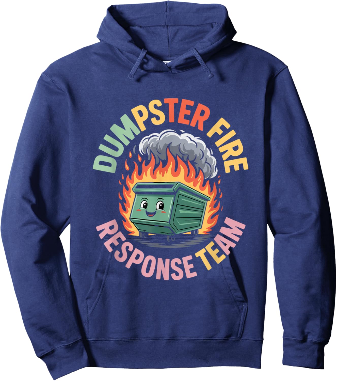 Dumpster Fire Response Team Leader Sarcastic Hoodie - Hoodie | Navy