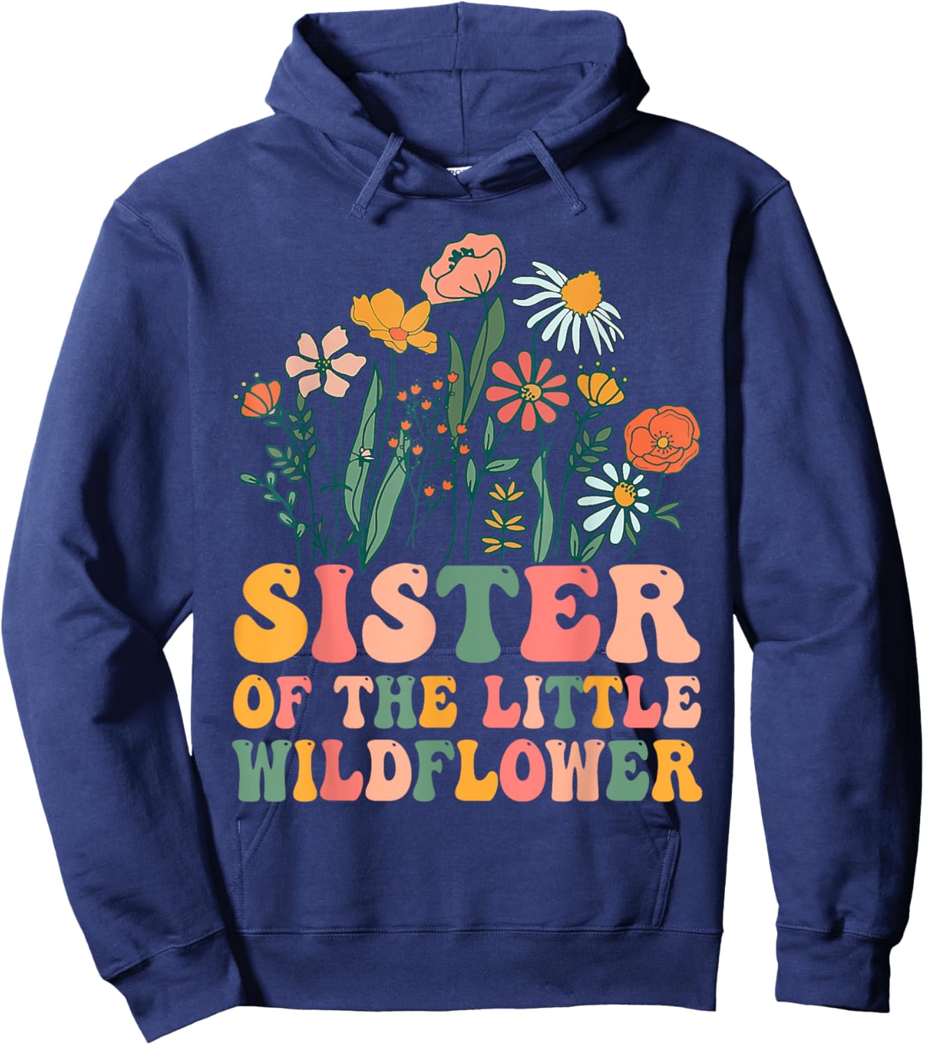 Sister Of The Little Wildflower Birthday Party Baby Shower Hoodie - Hoodie | Navy