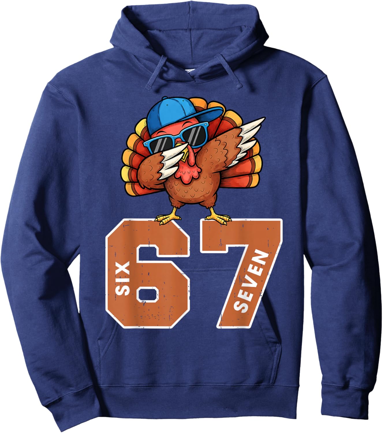 67 Thanksgiving Funny Turkey Thanksgiving 67 Turkey Hoodie - Hoodie | Navy