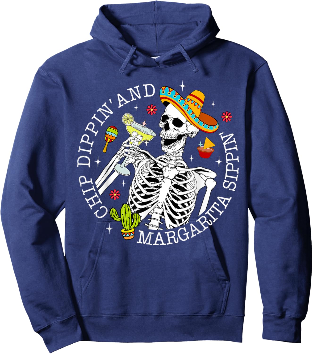 Chip Dippin And Margarita Sippin Cinco De Mayo Drinking Hoodie - Hoodie | Navy