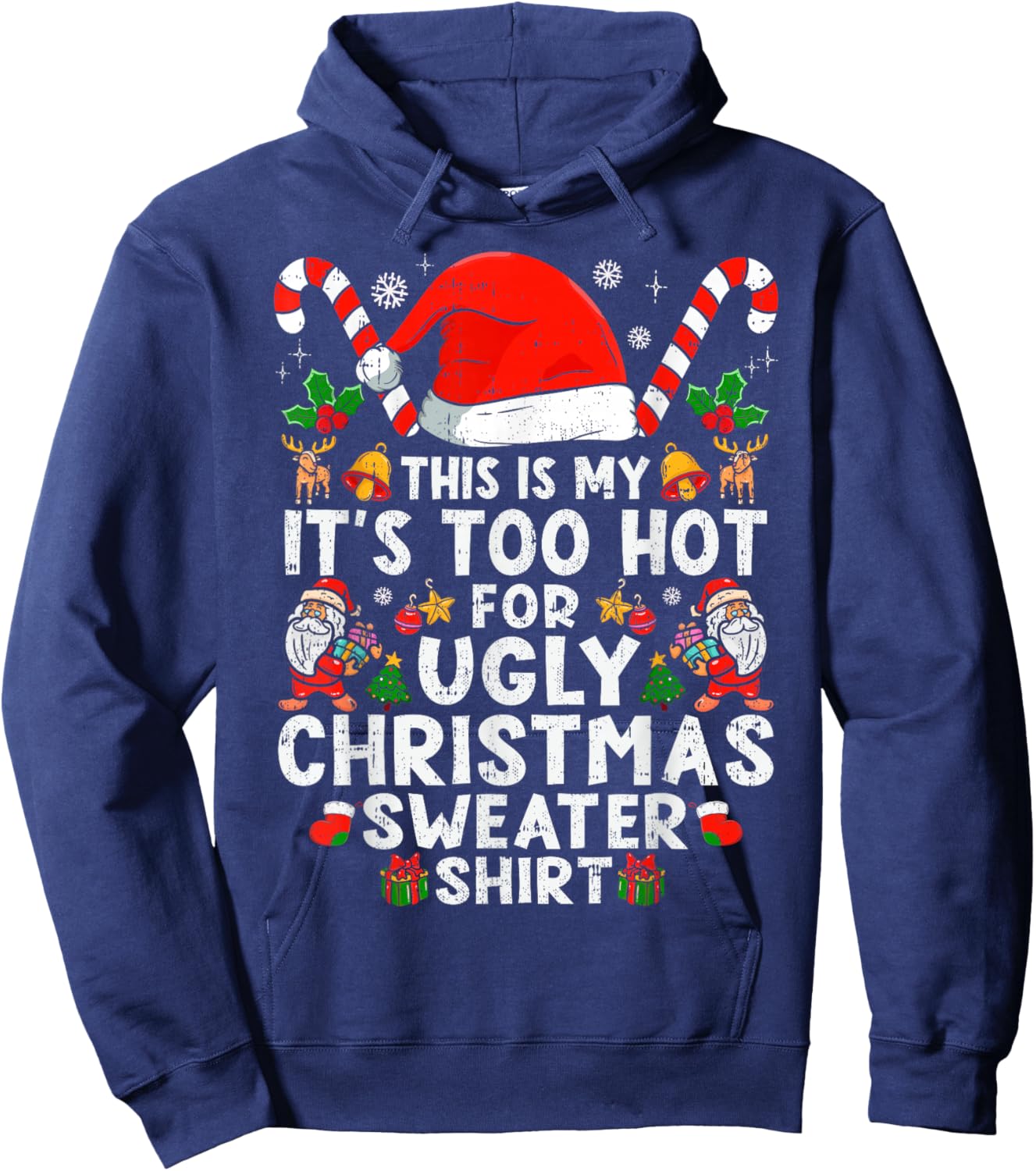 This is My It's Too Hot for Ugly Christmas Sweaters Hoodie - Hoodie | Navy