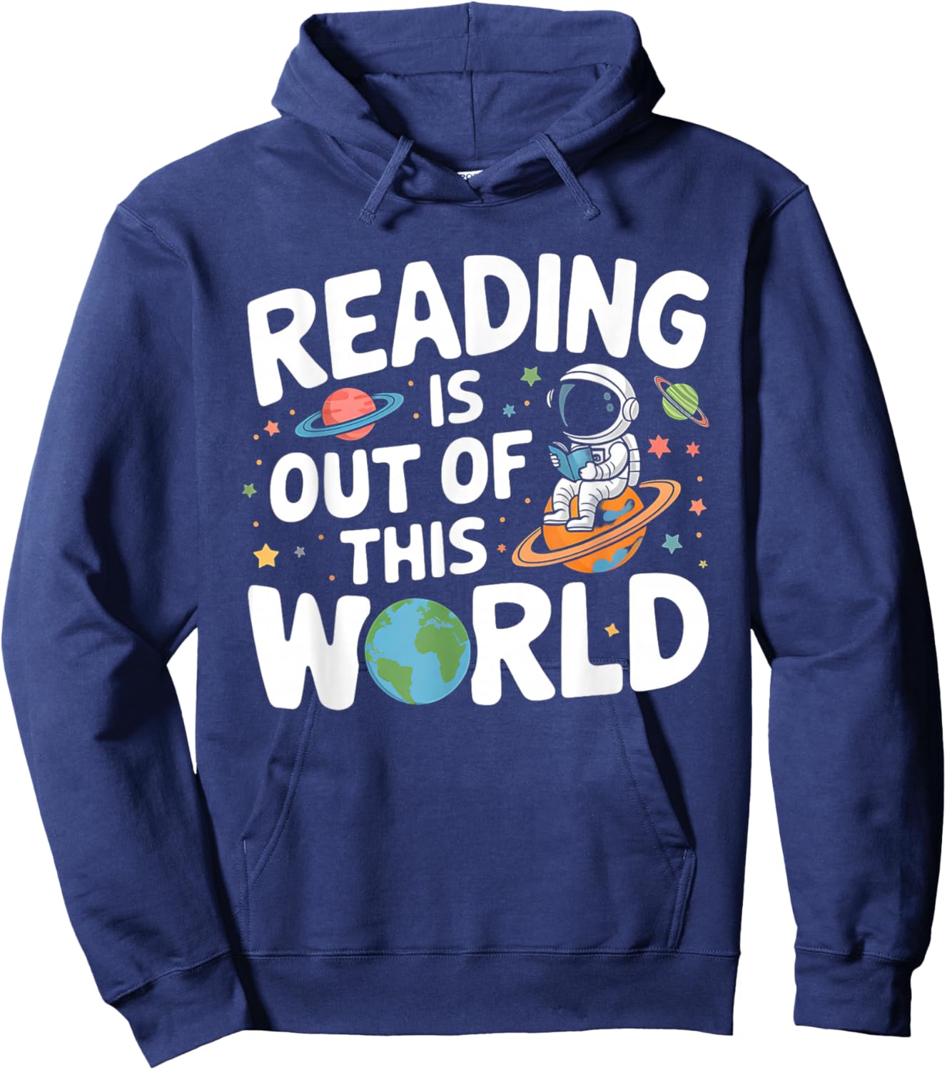 Reading Is Out Of This World Space Funny Books Lover Hoodie - Hoodie | Navy