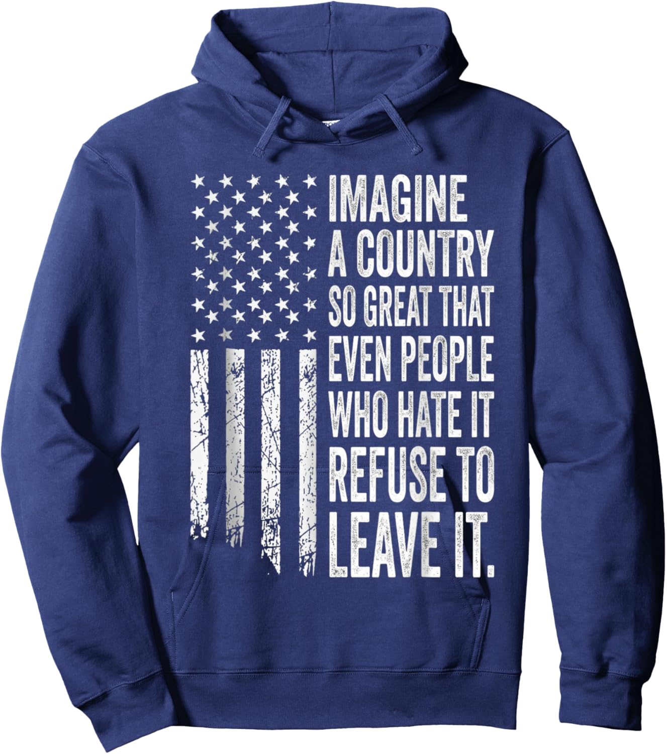America a Country so Great Even It's Haters Won't Leave USA Hoodie - Hoodie | Navy