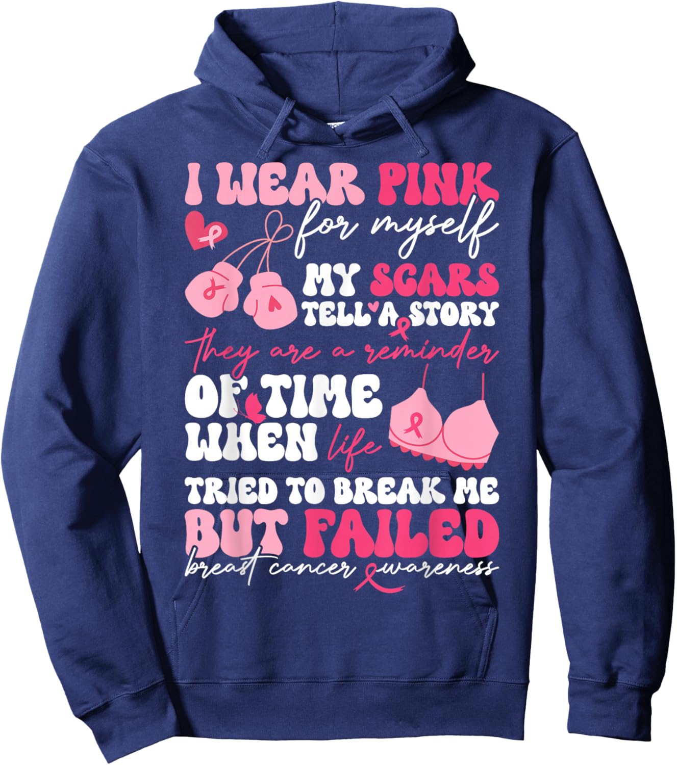 I Wear Pink for Myself My Scars But Failed Breast Cancer Hoodie - Hoodie | Navy