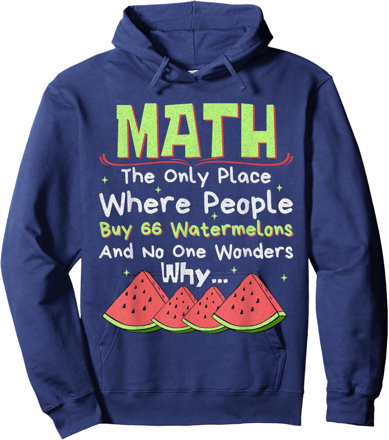 Math And Watermelons Mathematics Calculation Numbers Funny Hoodie - Hoodie | Navy