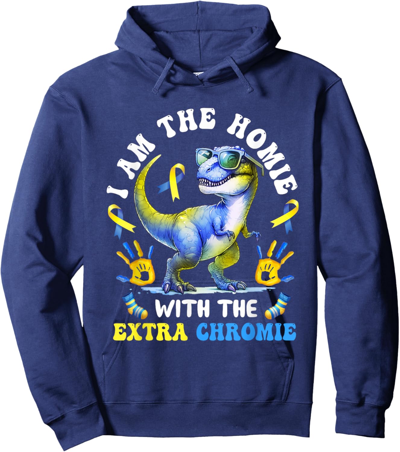 Homie With The Extra Chromie Dinosaur Down Syndrome kids Hoodie - Hoodie | Navy