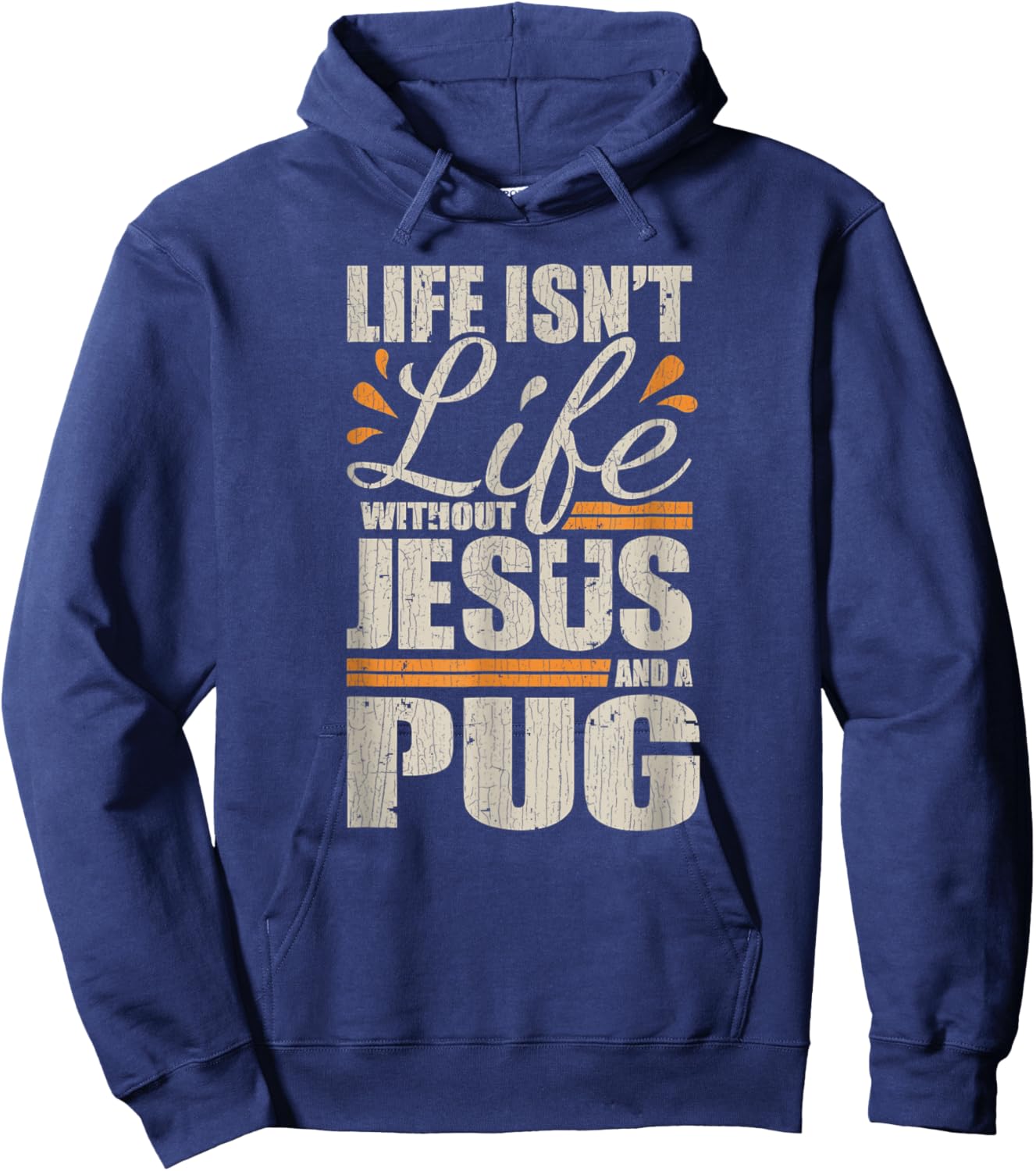 Vintage Retro Christian Pug Shirt Life with Jesus and a Pug Hoodie - Hoodie | Navy