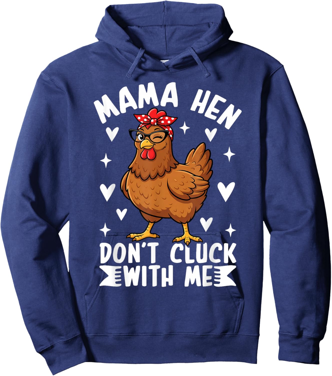 Mama Hen Dont Cluck with Me Funny Bandana Chicken Mom Hoodie - Hoodie | Navy
