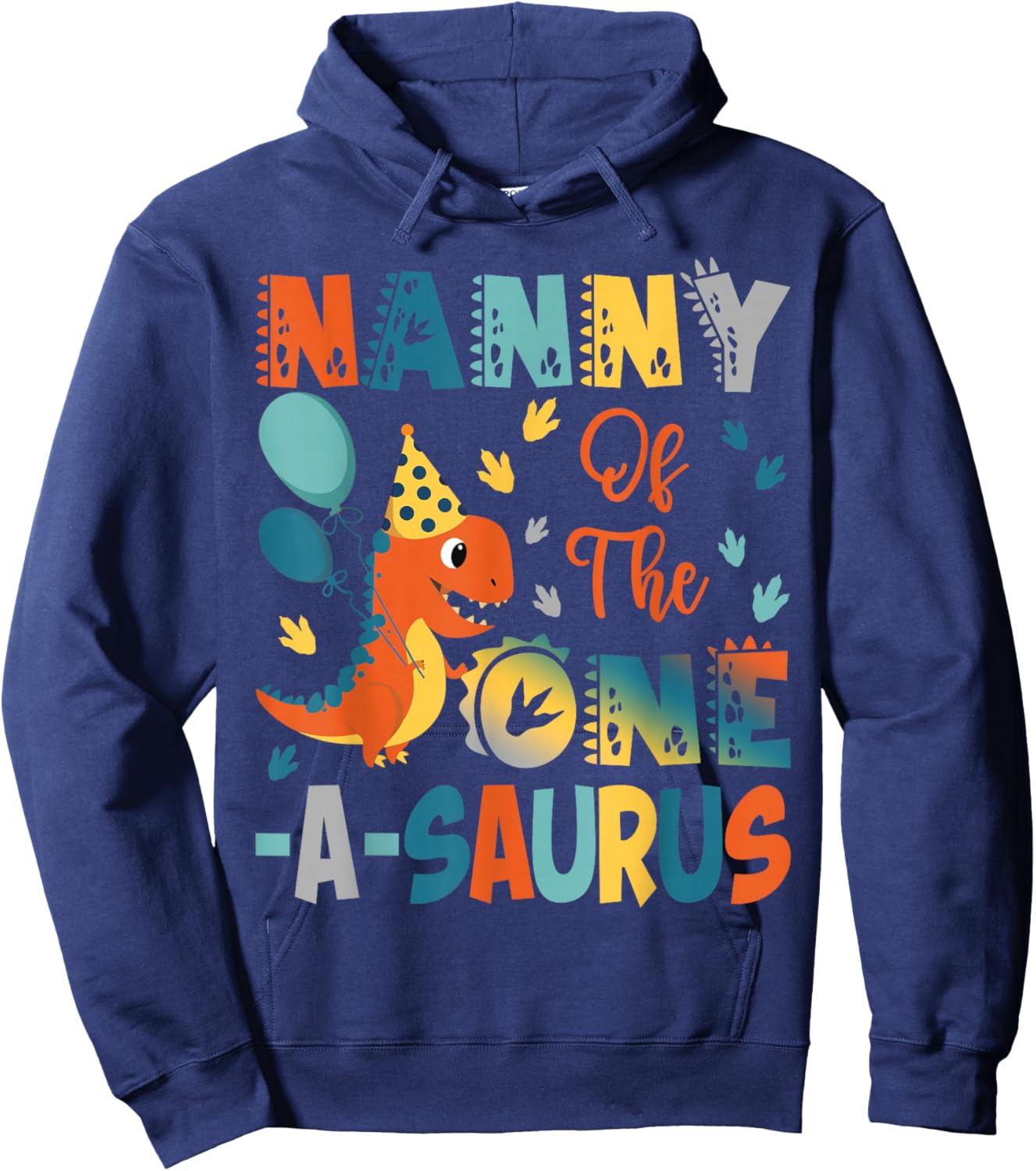 Nanny Of The One-A-Saurus 2Nd Birthday Dinosaur Party Hoodie - Hoodie | Navy