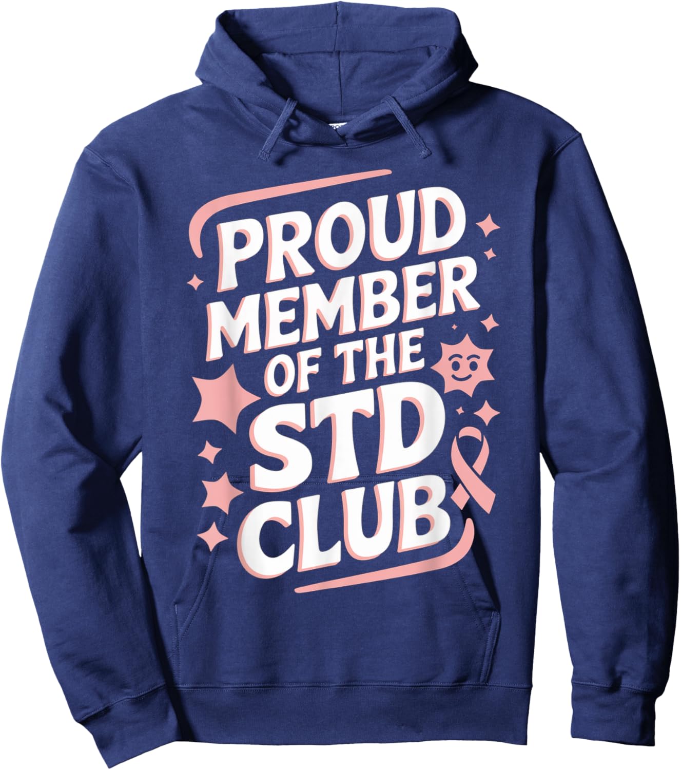 Proud Member of the STD Club Inappropriate Saying Men Women Hoodie - Hoodie | Navy