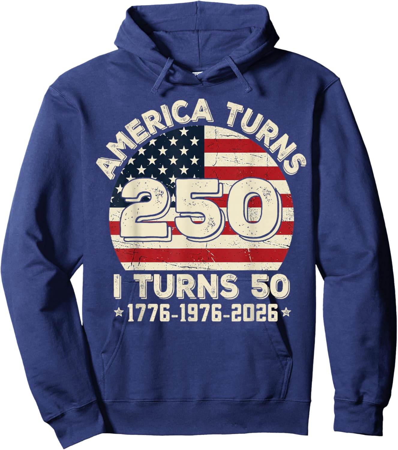 50th Birthday 1976 America Turns 250 I Turn 50 4th of July Hoodie - Hoodie | Navy