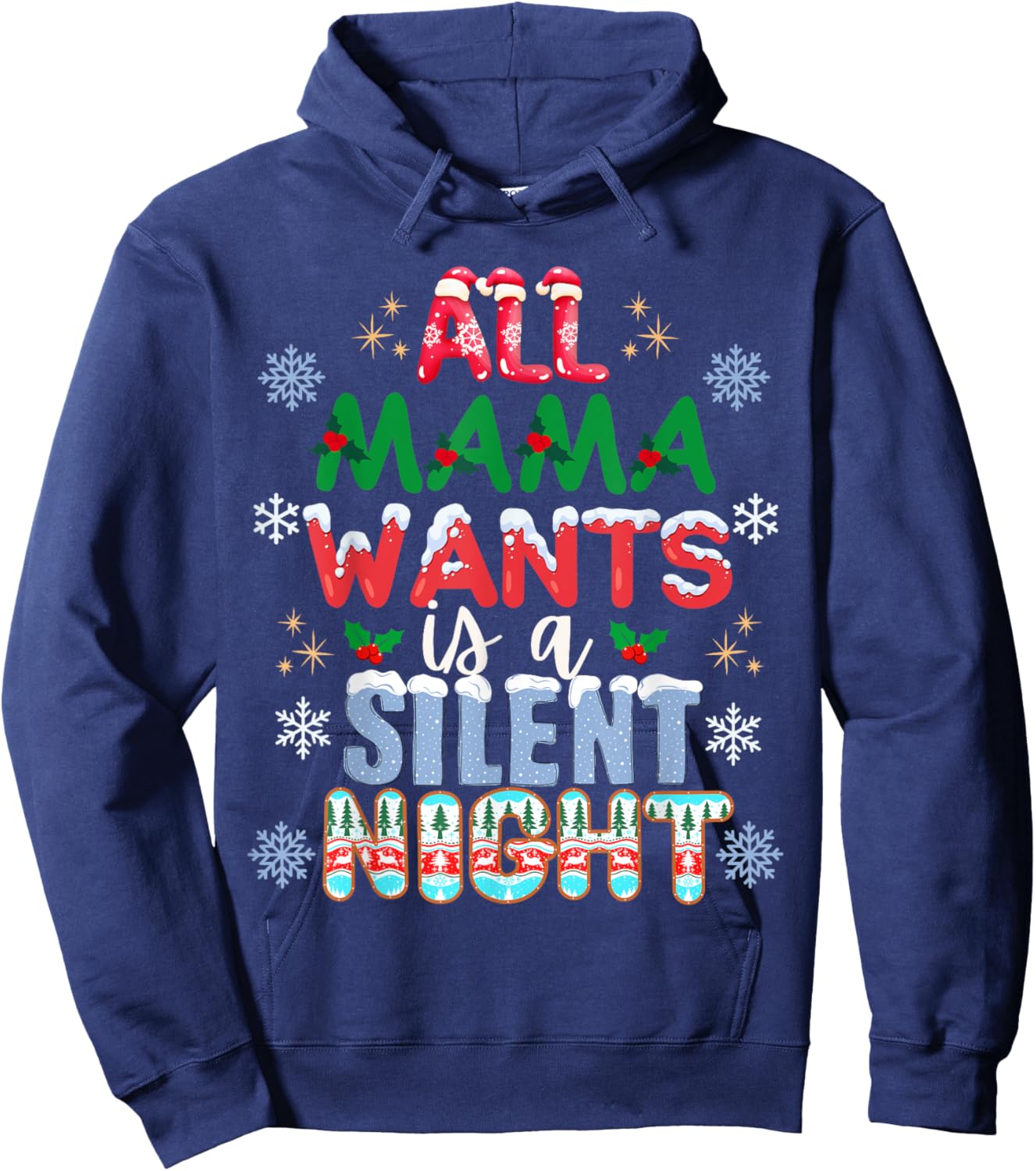 All Mama Wants Is A Silent Night Funny Mom Christmas Hoodie - Hoodie | Navy
