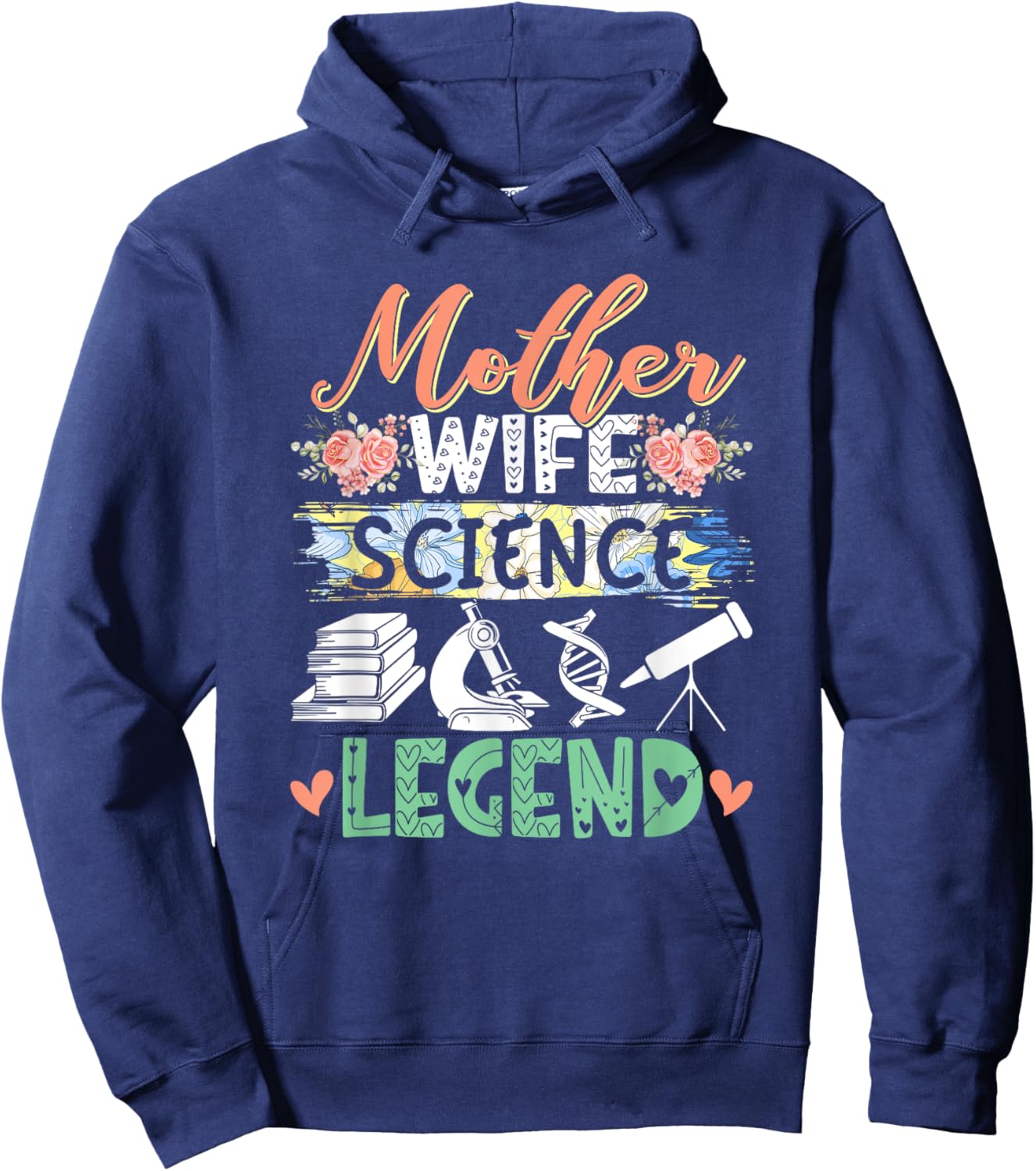 Mother Wife Science Legend Mother's Day Proud Job Floral Hoodie - Hoodie | Navy