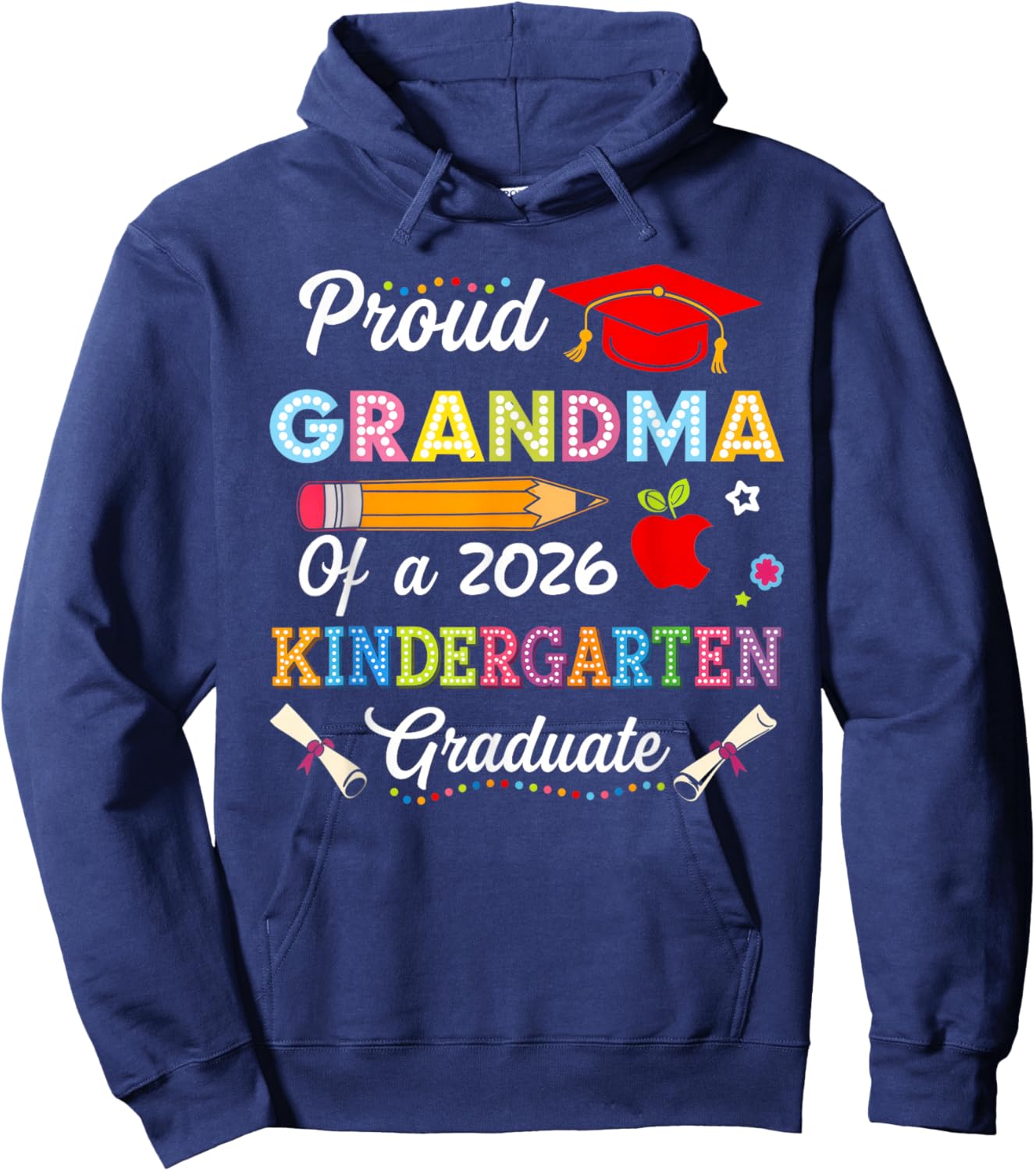 Funny Graduation Proud Grandma of 2026 Kindergarten Graduate Hoodie - Hoodie | Navy