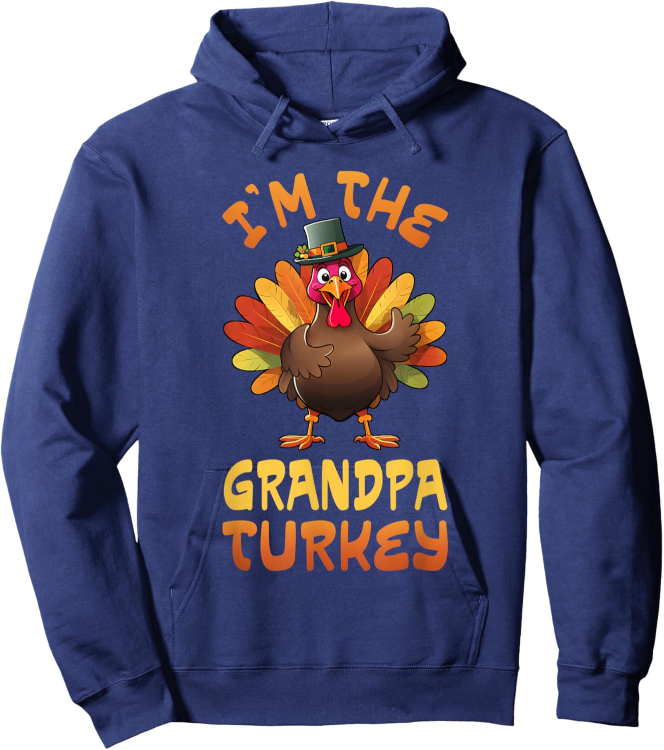 I'm The Grandpa Turkey Funny Thanksgiving Family Matching Hoodie - Hoodie | Navy