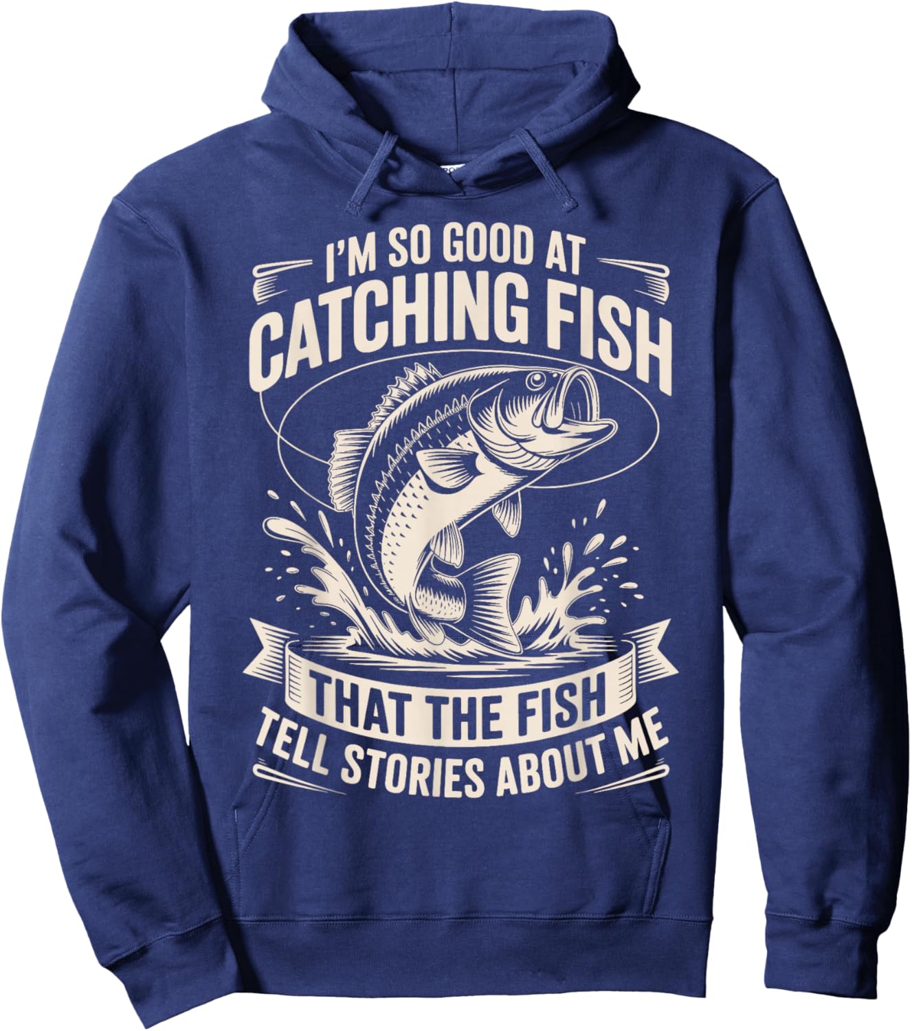 I’m So Good at Catching Fish Funny Fishing Humor Anglers Hoodie - Hoodie | Navy
