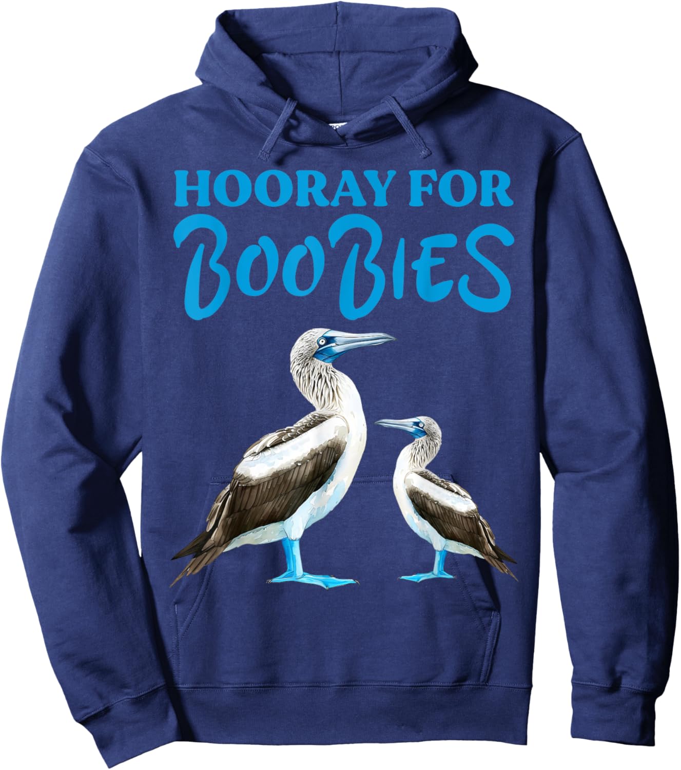 Hooray For Boobies Blue Footed Boobies Sea Birds Hoodie - Hoodie | Navy