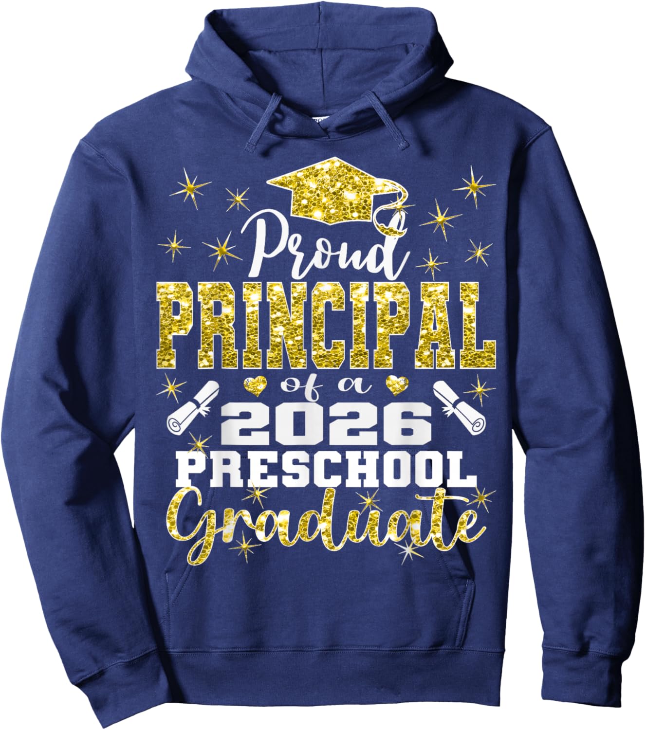 Proud Principal of Preschool Graduate 2026 Graduation Hoodie - Hoodie | Navy