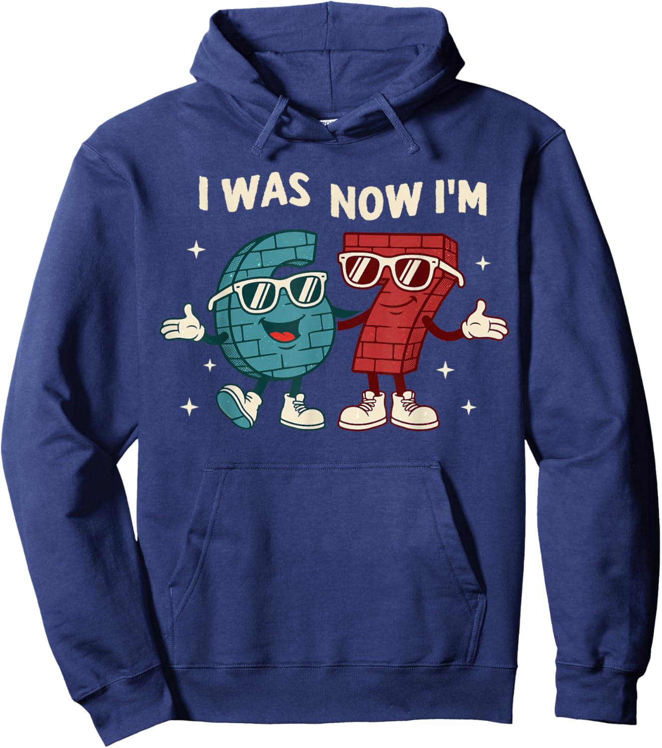 I was 6 Now I'm 7 Year Old Birthday 67 Funny for Kids Boys Hoodie - Hoodie | Navy