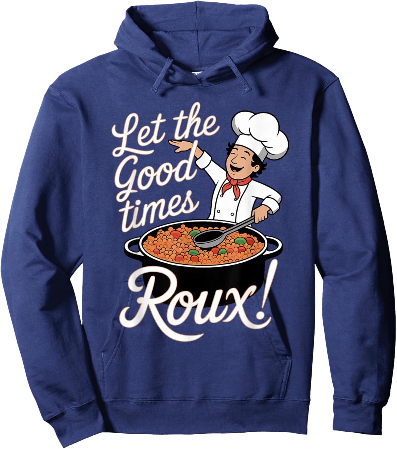 Gumbo: Let the Good Times Roux! Hoodie - Hoodie | Navy