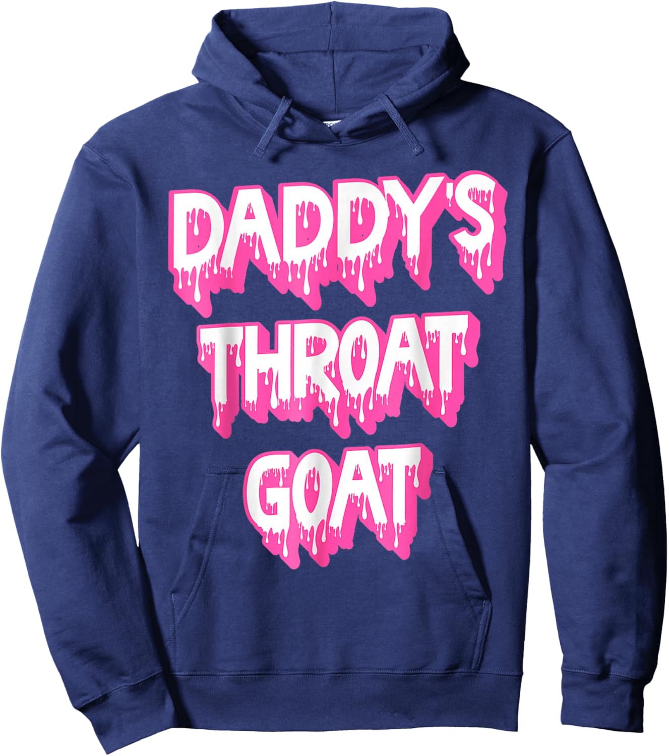 Funny Pink Daddy's Throat Goat Adult Humor Sarcastic Outfit Hoodie - Hoodie | Navy