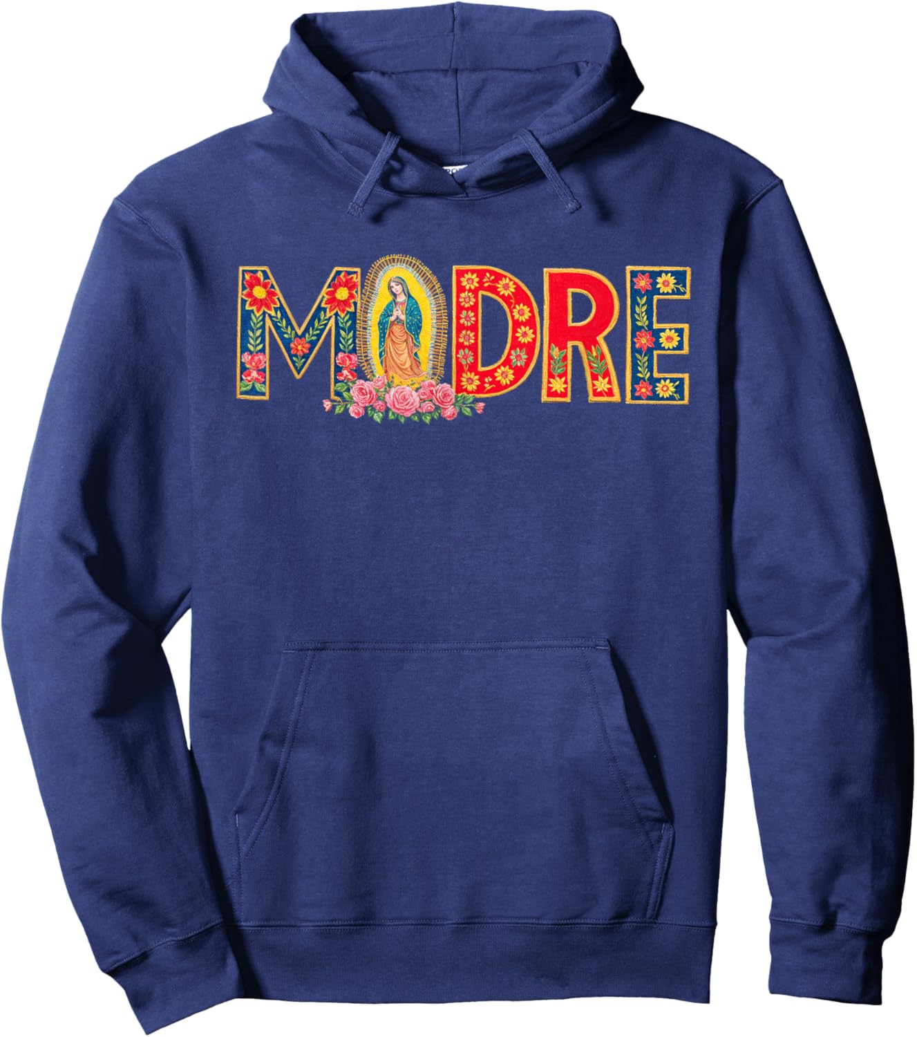 Madre Mother Mom Mama Latinx Virgin Mary Flowers Hoodie - Hoodie | Navy