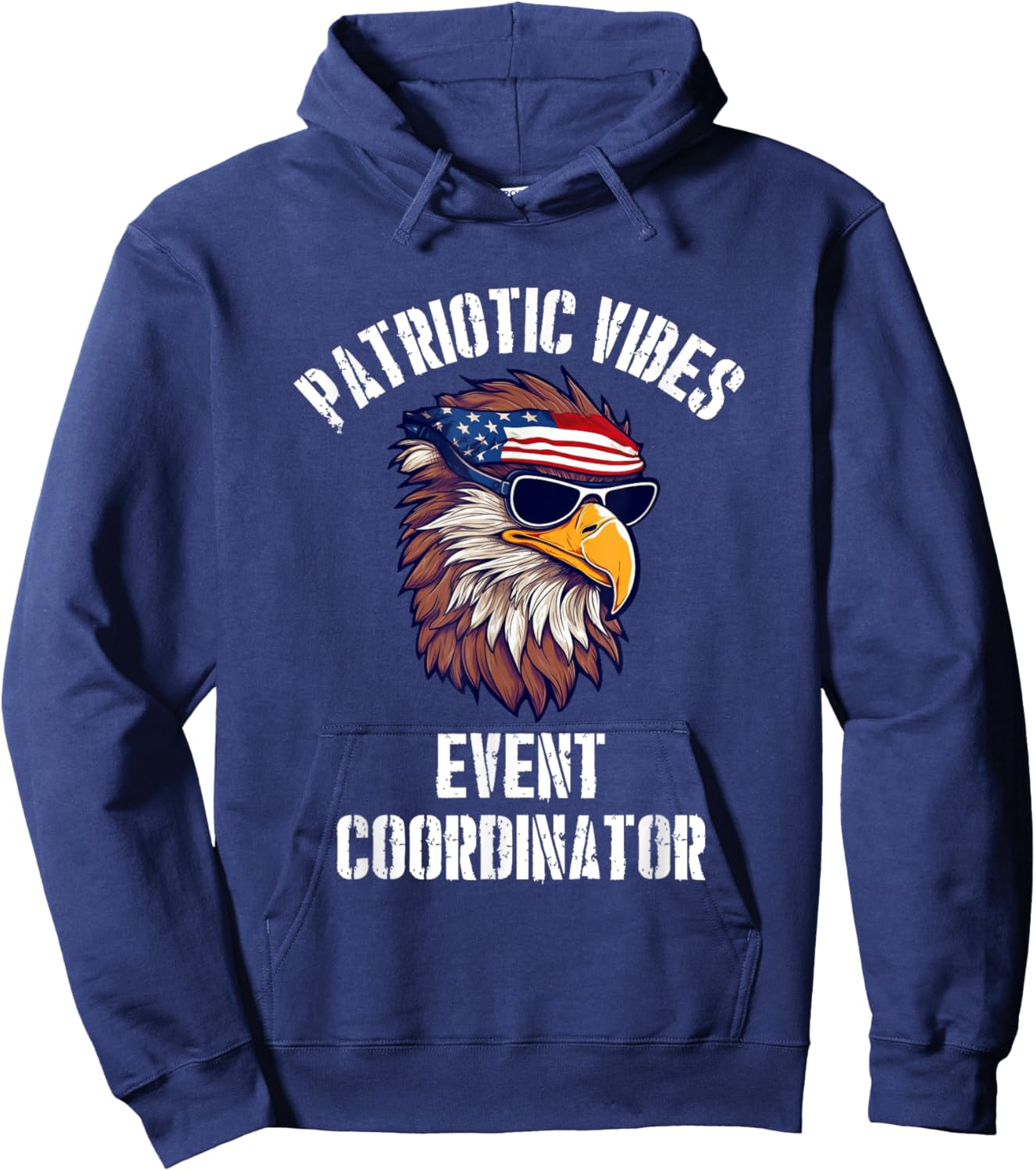 Event Coordinator Eagle July 4th American Flag USA Hoodie - Hoodie | Navy