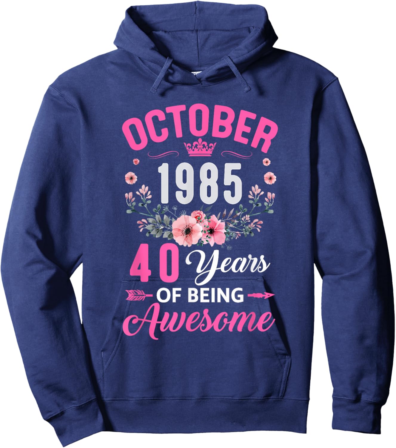 Awesome Since 1985 40 Years Old October 40Th Birthday Women Hoodie - Hoodie | Navy