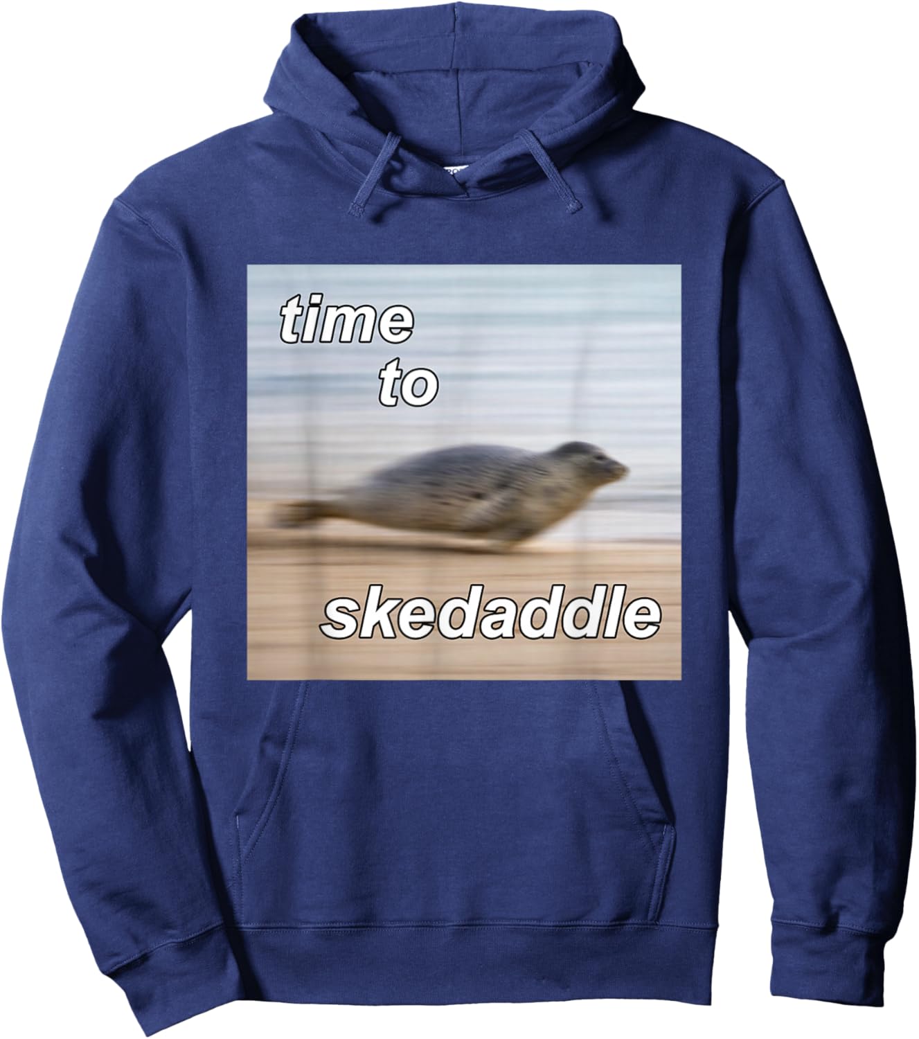 Time to Skedaddle Silly Seal Meme Funny Hoodie - Hoodie | Navy