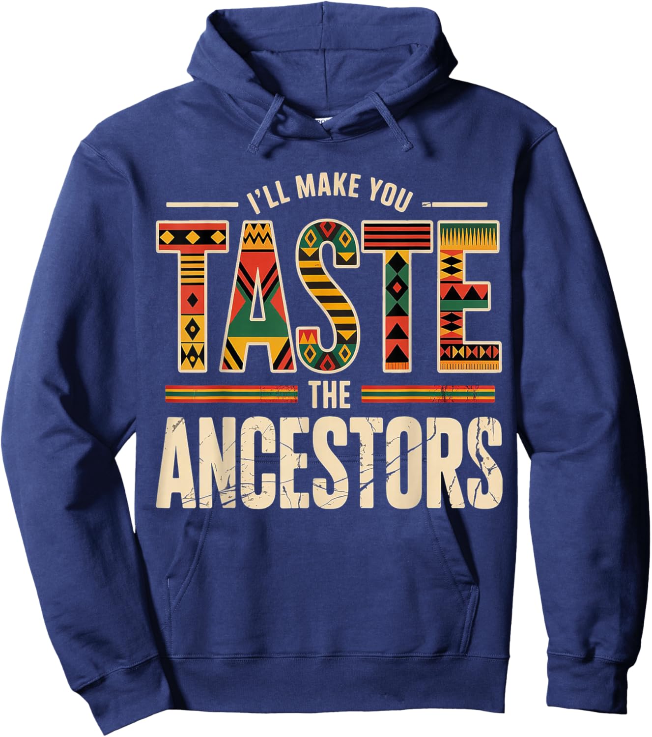 Taste The Ancestors African Black Culture Humor Hoodie - Hoodie | Navy