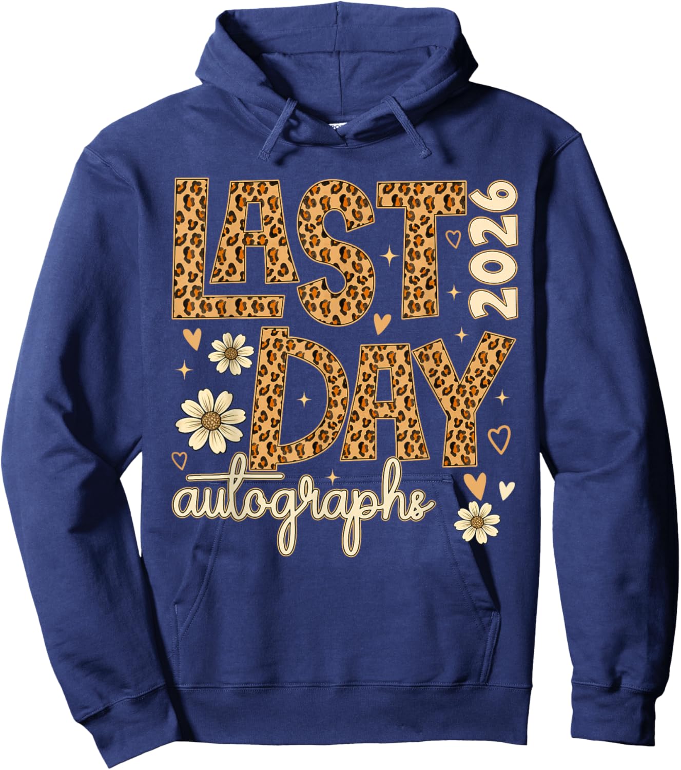 Last Day Autographs 2026 Leopard Last Day of School Teacher Hoodie - Hoodie | Navy